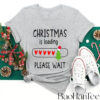 Christmas Is Loading Please Wait T-Shirt BaoHanTee, Funny Christmas Shirt