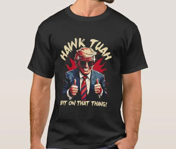 Hawk Tuah Spit On That Thang Patriotic President Trump 2024 T-Shirt