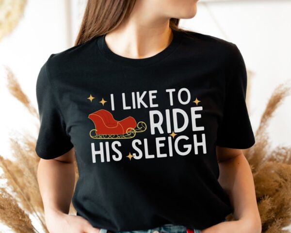 I Like To Ride His Sleigh, I Like To Jingle Her Bells Shirt, Couples Christmas Shirts