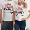 Matching Couples Christmas Shirts BaoHanTee - Dear Santa It was Her, His Fault Shirt