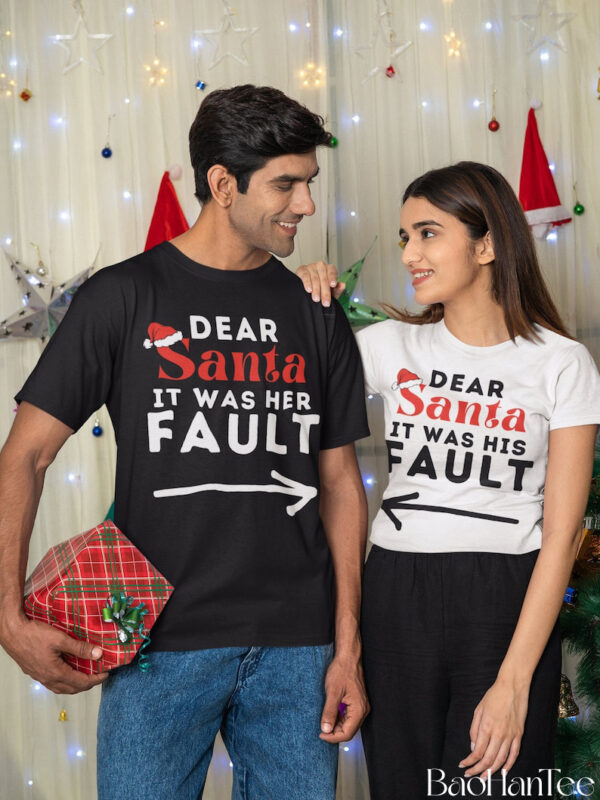 Matching Couples Christmas Shirts BaoHanTee - Dear Santa It was Her, His Fault Shirt