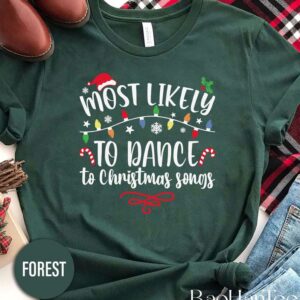 Most Likely To Dance to Christmas Songs Shirt BaoHanTee