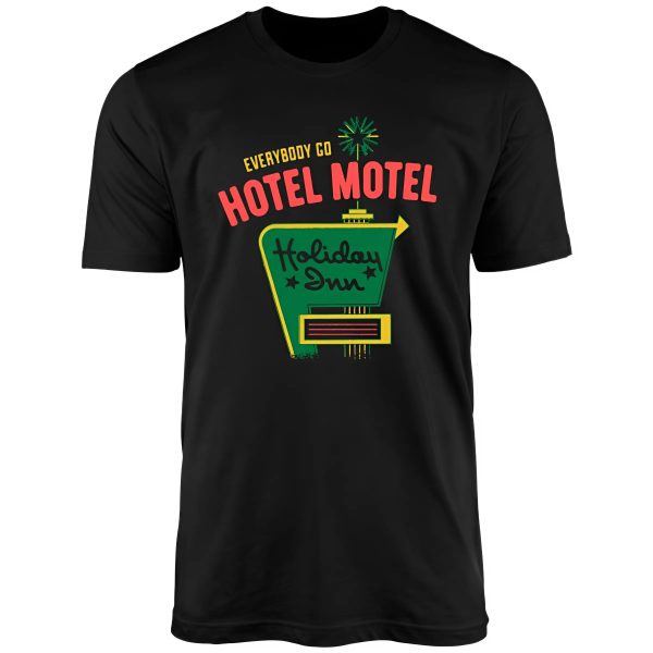 Everybody Go Hotel Motel Holiday Inn Funny T-Shirt in Black