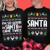 I'm So Good Santa Came Twice Couples Ugly Christmas Sweaters