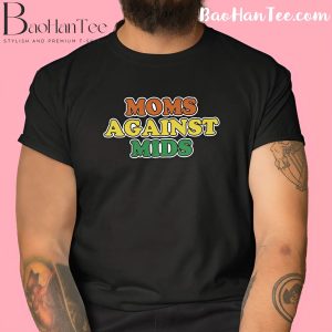 Moms Against Mids T-Shirt featuring bold text design and premium cotton blend in black.