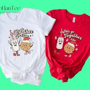 We Go Together Like Milk and Cookies Couples Christmas Shirts